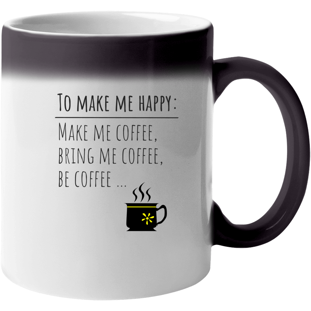 To Make Me Happy Color Changing Mug