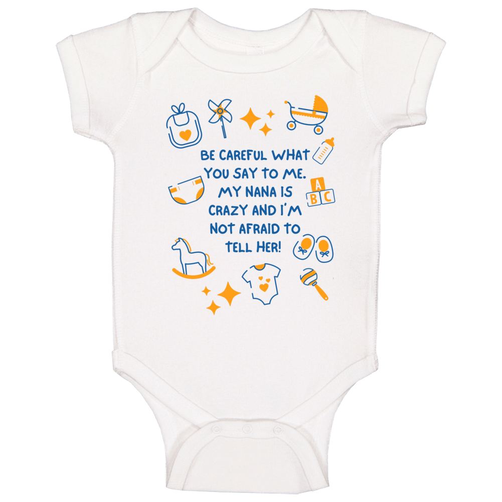 Be Careful What You Say To Me Baby One Piece, Newborn - 24 Months