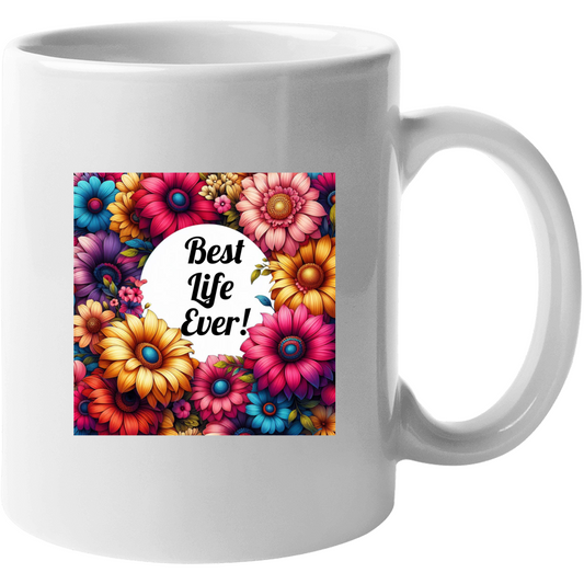 Floral Frame - Best Life Ever Mug