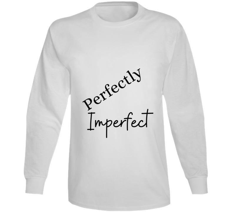Perfectly Imperfect Brand - Long Sleeve Sweatshirt Long Sleeve T Shirt