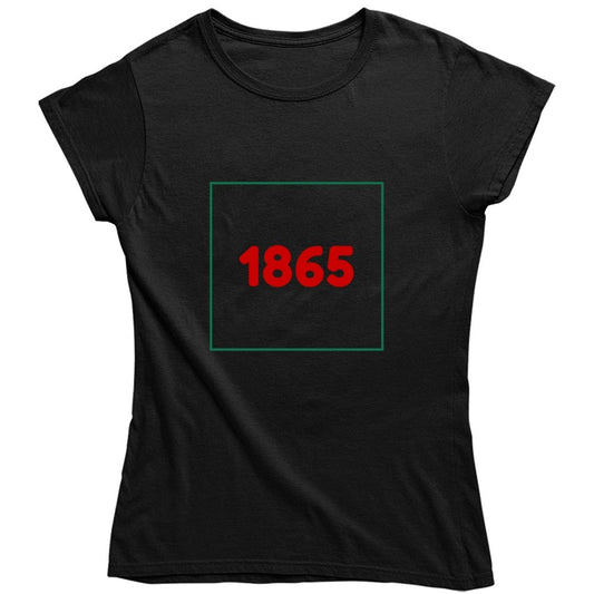 1865 Ladies T Shirt - Uylee's Boutique