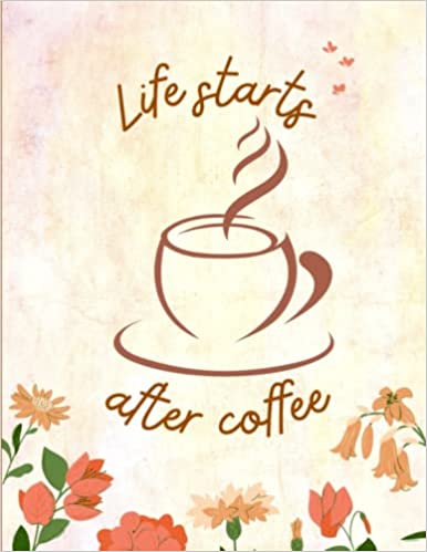 Life Starts after Coffee Journal - Paperback