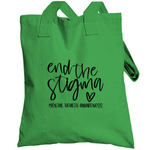 End The Stigma Mental Health Awareness Totebag - Green Bag