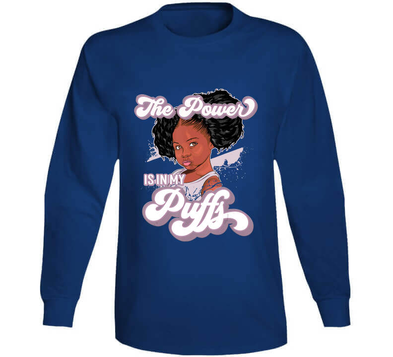 The Power Is In My Puffs Ladies T Shirt and Hoodie