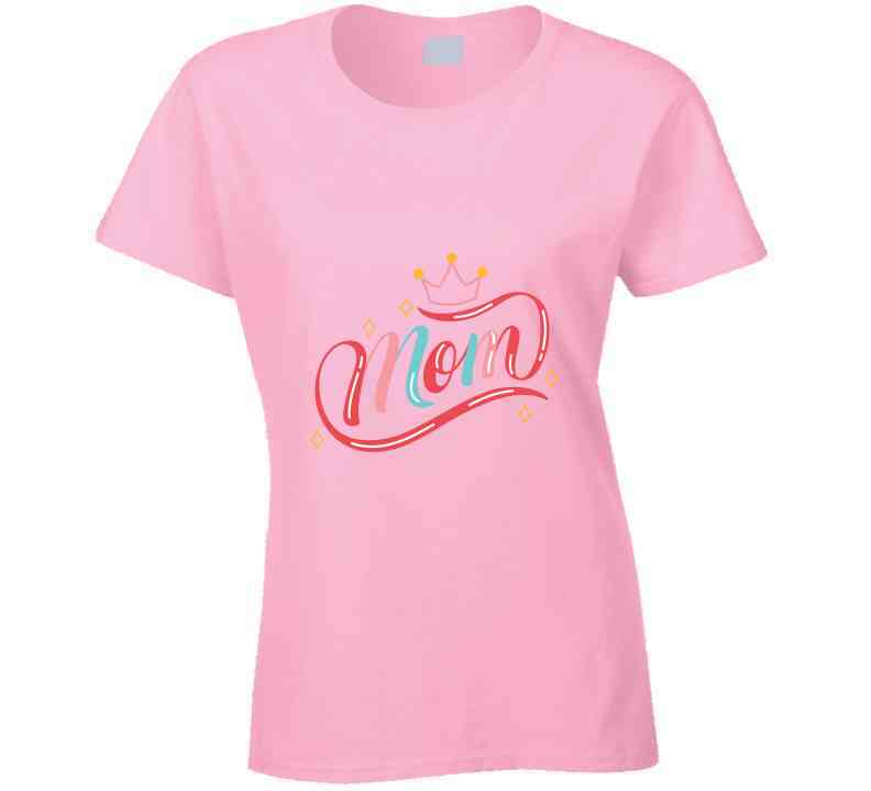 Mom Queen Ladies T Shirt