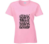 Not Sisters By Blood But Sister By Heart Ladies T Shirt and Hoodies