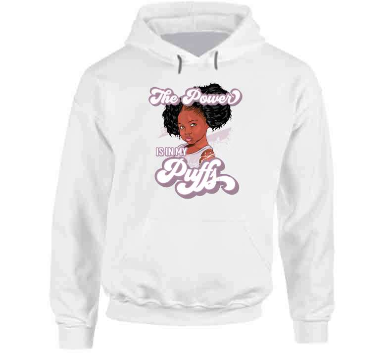 The Power Is In My Puffs Ladies T Shirt and Hoodie