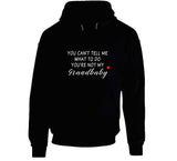 You Can't Tell Me What To Do You're Not My Grandbaby - With Heart Ladies T Shirt