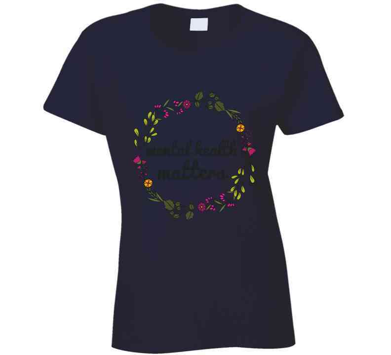 Mental Health Matters - Floral Wreath Ladies T Shirt