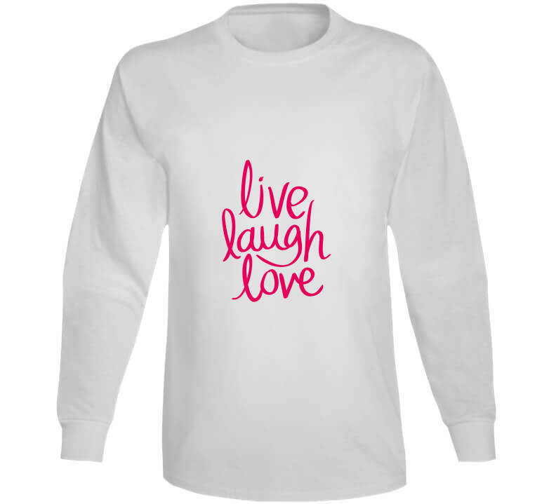 Live Laugh Love Ladies T Shirt