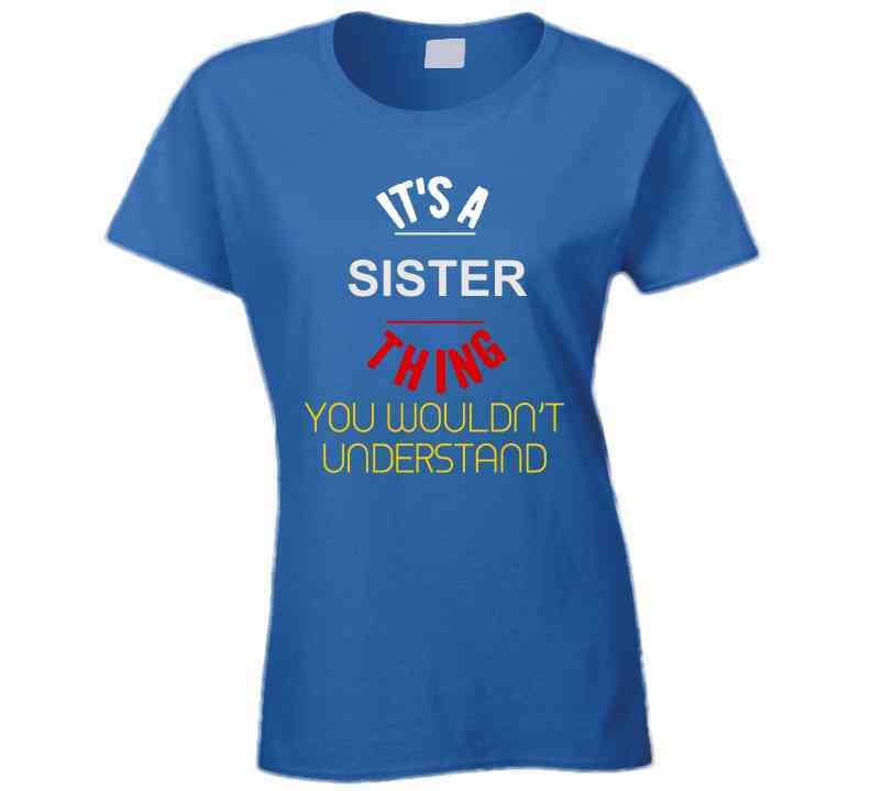 Its A Sister Thing  Ladies T Shirt