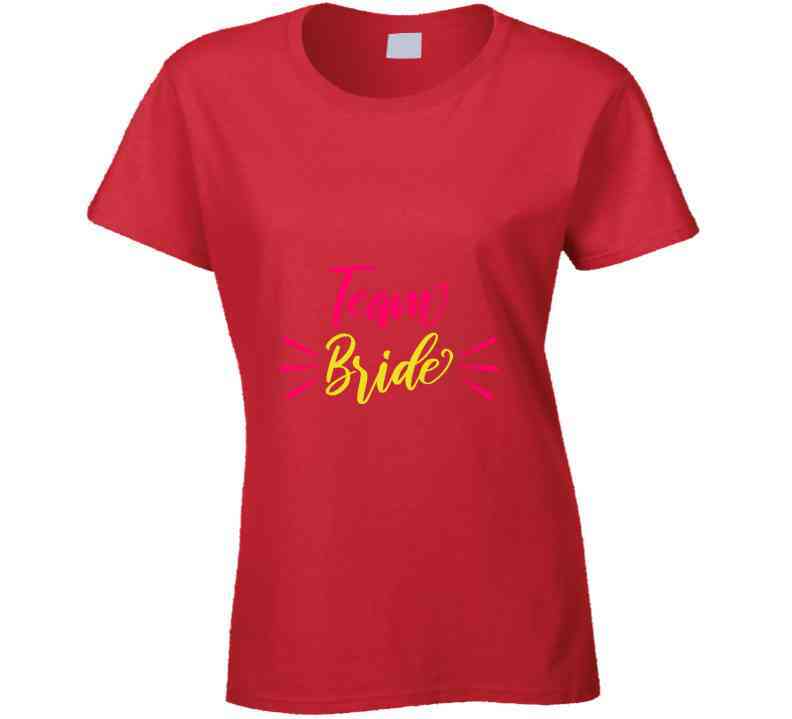 Team Bride Ladies T Shirt