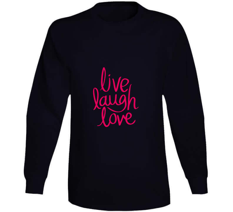 Live Laugh Love Ladies T Shirt