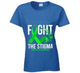 Fight The Stigma Ladies T Shirt