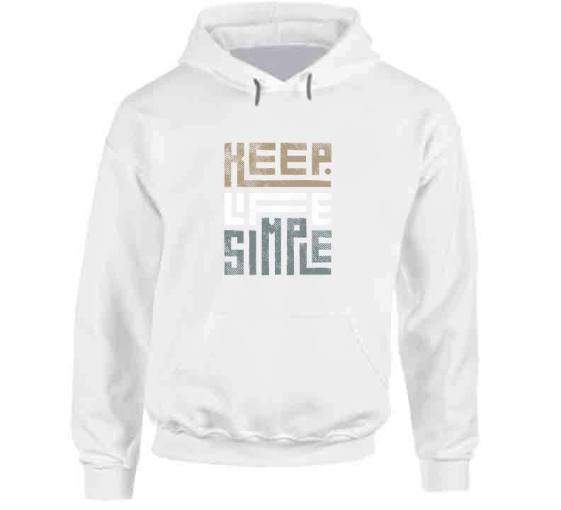 Keep Life Simple Brown Ladies T Shirt, Hoodie, and Sweatshirts